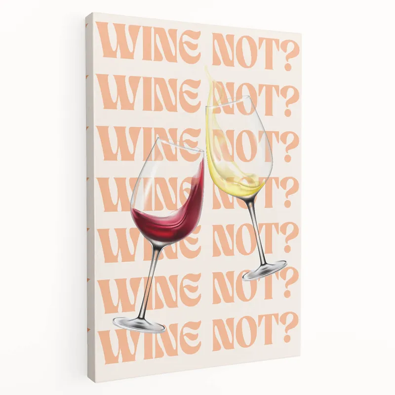 Wine Not - Fun & Playful Wine Wall Art for Bar Decor Low Price
