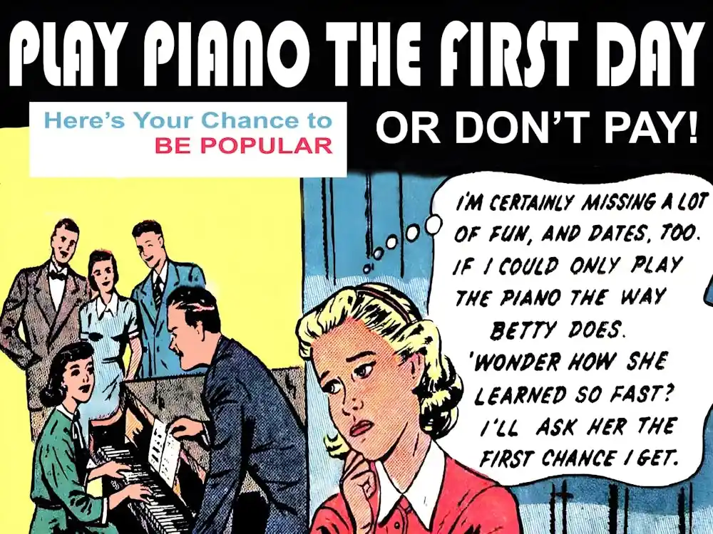 Learn To Play Piano The First Day, Here Is Your Chance To Be Popular, Funny Vintage Advertising Poster, Pop Art Style Best Choice