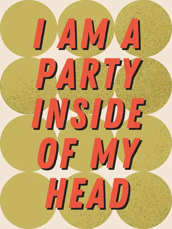 I Am a Party Inside Of My Head Sabrina Fred Again Print Free Shipping