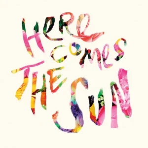 The Beatles Here Comes The Sun Typographic Illustration 1 Top Rated